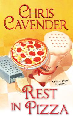 Rest in Pizza (A Pizza Lovers Mystery)