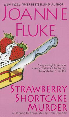 Strawberry Shortcake Murder: A Hannah Swensen Mystery
