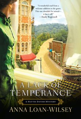 A Lack of Temperance: 1 (A Hattie Davish Mystery) [Paperback] Loan-Wilsey, Anna