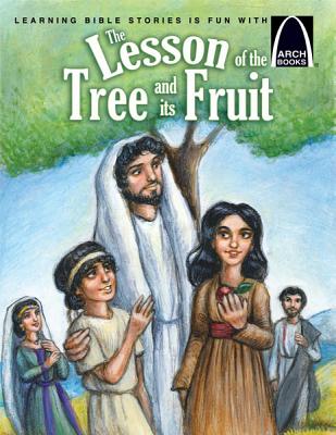 The Lesson of the Tree and Its Fruit (Arch Books)