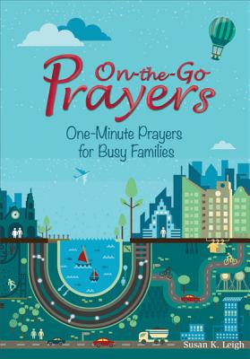 Image for On-the-Go Prayers: One-Minute Prayers for Busy Families On-the-Go Prayers: One-Minute Prayers for Busy Families
