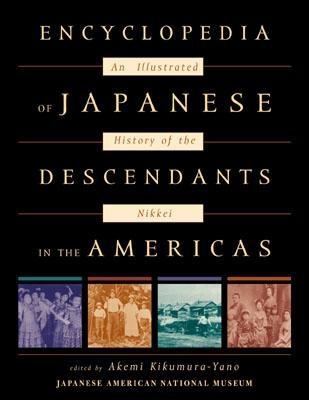Image for Encyclopedia of Japanese Descendants in the Americas: An Illustrated History of the Nikkei