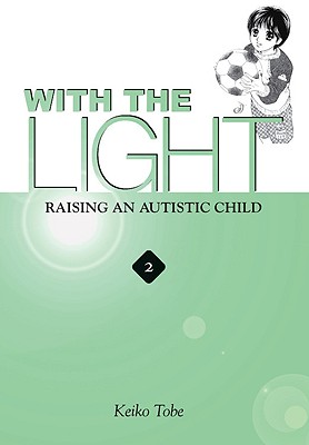With the Light: Raising an Autistic Child, Vol. 2