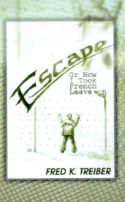 Escape Or How I Took French Leave.