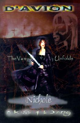 Nichole: A Kiss for the Dying (Vampire Story Unfolds)