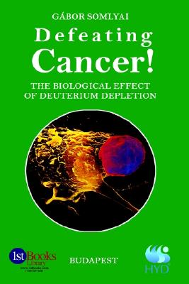 Defeating Cancer!: The Biological Effect of Deuterium Depletion Image for Defeating Cancer!: The Biological Effect of Deuterium Depletion