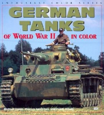 German Tanks of World War II (Enthusiast Color).