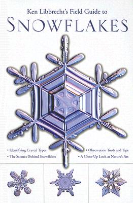 Ken Libbrecht's Field Guide to Snowflakes