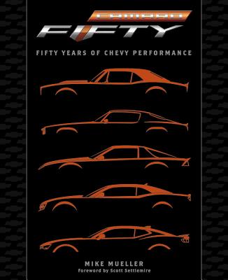 Camaro: Fifty Years of Chevy Performance