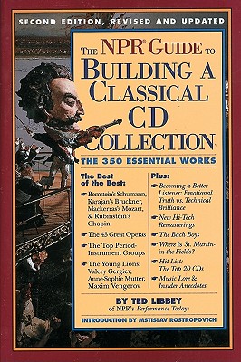 Image for The NPR Guide to Building a Classical CD Collection: Second Edition, Revised and Updated