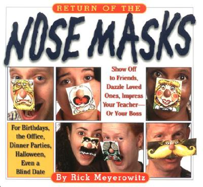 Return of the Nose Masks