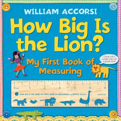 How Big Is the Lion: My First Book of Measuring