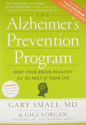 Alzheimer's Prevention Program: Keep Your Brain Healthy for the Rest of Your Life