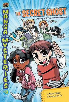 Image for The Secret Ghost: A Mystery with Distance and Measurement (Manga Math Mysteries) The Secret Ghost: A Mystery with Distance and Measurement (Manga Math Mysteries)