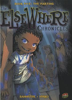 Book Five: The Parting (The ElseWhere Chronicles)