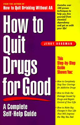 Image for How to Quit Drugs for Good: A Complete Self-Help Guide
