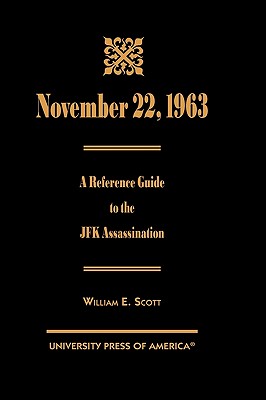 November 22, 1963: A Reference Guide to the JFK Assassination Image for November 22, 1963: A Reference Guide to the JFK Assassination
