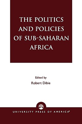Image for The Politics and Policies of Sub-Saharan Africa