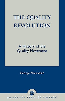 The Quality Revolution: A History of the Quality Movement
