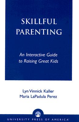 Image for Skillful Parenting: An Interactive Guide to Raising Great Kids