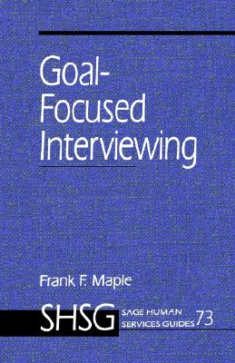 Goal-Focused Interviewing (Sage Human Services Guides)