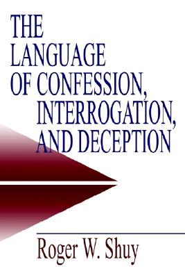 Image for The Language of Confession, Interrogation, and Deception (Empirical Linguistics)