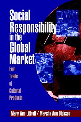 Social Responsibility in the Global Market: Fair Trade of Cultural Products