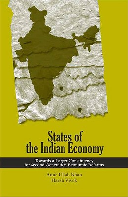 States of the Indian Economy: Towards a Larger Constituency for Second Generation Economic Reforms