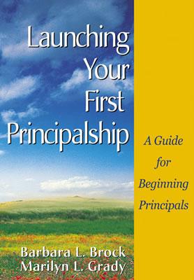 Image for LAUNCHING YOUR FIRST PRINCIPALSHIP: A GUIDE FOR BEGINNING PRINCIPALS