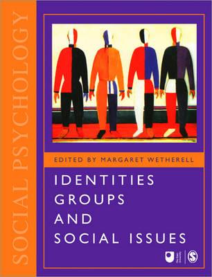Identities, Groups and Social Issues (Published in association with The Open University)