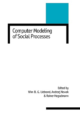 Computer Modelling of Social Processes (New Technologies for Social Research series)