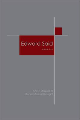 Edward Said (SAGE Masters in Modern Social Thought series)