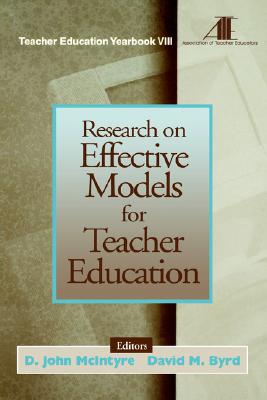 Research on Effective Models for Teacher Education: Teacher Education Yearbook VIII