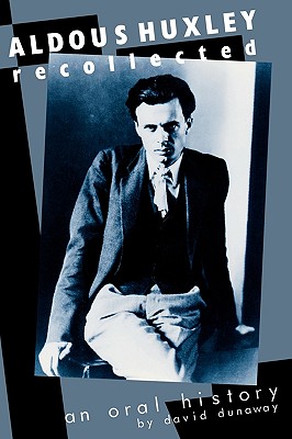 Image for Aldous Huxley Recollected: An Oral History