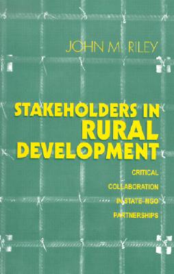 Stakeholders in Rural Development: Critical Collaboration in State-NGO Partnerships
