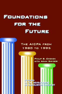 Foundations for the Future: The AICPA from 1980-1995 (Studies in the Development of Accounting Thought, 2)