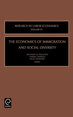 The Economics of Immigration and Social Diversity (Research in Labor Economics, 24)