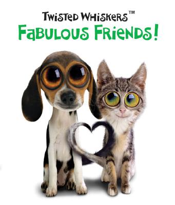 Twisted Whiskers: Fabulous Friends! (Twisted Whiskers Series)