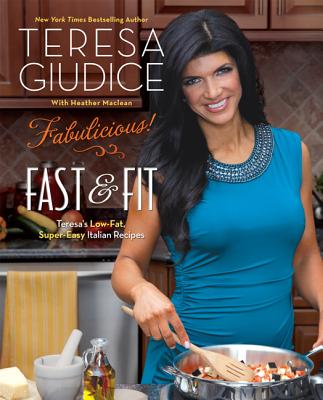 Image for Fabulicious!: Fast & Fit: Teresas Low-Fat, Super-Easy Italian Recipes Fabulicious!: Fast & Fit: Teresas Low-Fat, Super-Easy Italian Recipes