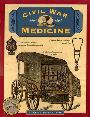 Civil War Medicine (Illustrated Living History Series)