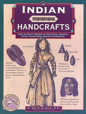 Image for Indian Handcrafts, rev.: How to Craft Dozens of Practical Objects Using Traditional Indian Techniques (Illustrated Living History Series)