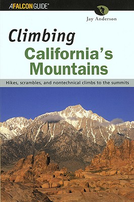 Climbing California's Mountains (Climbing Mountains Series)
