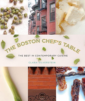 Boston Chef's Table: The Best In Contemporary Cuisine Chef's Table
