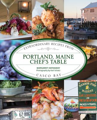 Image for Portland, Maine Chef's Table: Extraordinary Recipes From Casco Bay