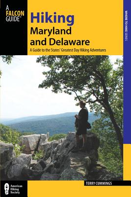 Hiking Maryland and Delaware: A Guide To The States' Greatest Day Hiking Adventures (State Hiking Guides Series) Image for Hiking Maryland and Delaware: A Guide To The States' Greatest Day Hiking Adventures (State Hiking Guides Series)