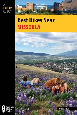 Best Hikes Near Missoula (Best Hikes Near Series)