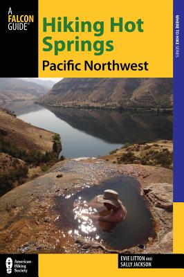 Image for Hiking Hot Springs in the Pacific Northwest Hiking Hot Springs in the Pacific Northwest