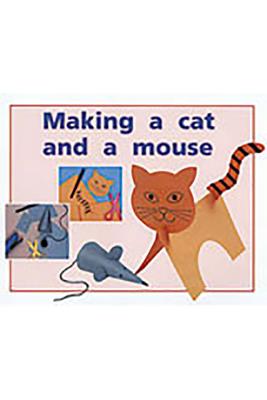 Making a Cat and a Mouse: Individual Student Edition Red (Levels 3-5)