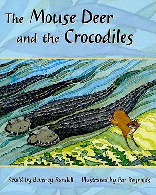 Mouse Deer and the Crocodiles: Individual Student Edition Turquoise (Levels 17-18)