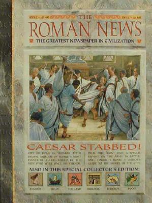 Image for History News: The Roman News: The Greatest Newspaper in Civilization History News: The Roman News: The Greatest Newspaper in Civilization